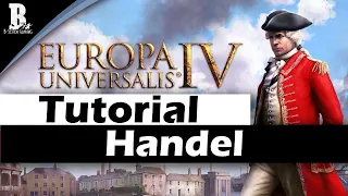 Handel / Europa Universalis 4 Anfänger Tutorial [deutsch]