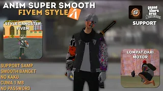 NEW!! ANIM STYLE FIVEM TERBARU ULTRA SMOOTH SUPPORT SAMP NO PASSWORD  | GTA SA ANDROID / SAMP