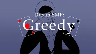 “Greedy” 《Dream SMP Animatic》 *MAJOR FLASH*