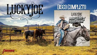 Lucky Joe - Norteño y Poderoso / Tributo A Mis Ídolos (Disco Completo)