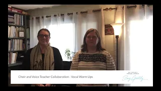 Choir and Voice Teacher Collaboration: Vocal Warm Ups