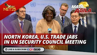 North Korea, U.S. trade jabs in UN Security Council Meeting | Mata ng Agila International