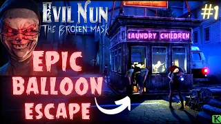 EPIC BALLOON ESCAPE Full GAMEPLAY EVIL NUN: 🔨THE BROKEN MASK🎭 PC/XBOX/ PLAYSTATION / SWITCH🤜.#1