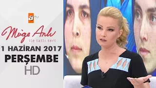 Müge Anlı İle Tatlı Sert 01 Haziran 2017 - 1857.Bölüm - atv