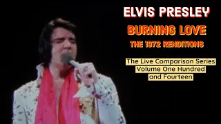 Elvis Presley - Burning Love - The 1972 Renditions - The Live Comparison Series - Volume 114
