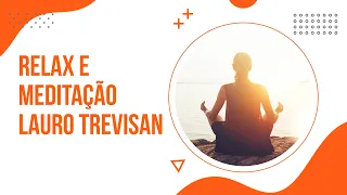 Relax e Meditação - Lauro Trevisan