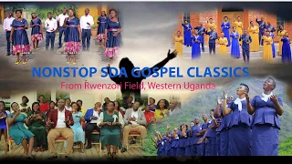 Nonstop SDA Gospel classics  from Rwenzori Field, Western Uganda - Part 1