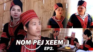 NOM PEJ XEEM EP02.(Hmong New Movie)