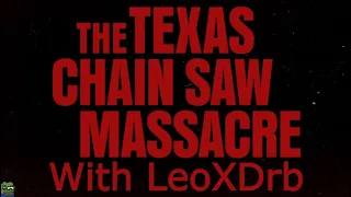 First The Texas Chain Saw Massacre Stream with LeoXDrb - Ps5