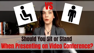 Should You Stand or Sit When Presenting on Video Conference?