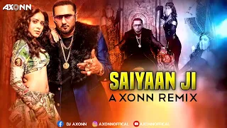 Saiyaan Ji - DJ Axonn Remix | Yo Yo Honey Singh, Neha Kakkar| Nushrratt Bharuccha| | Bhushan K