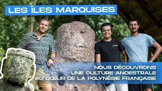 LES ÎLES MARQUISES - NOUS DÉCOUVRONS UNE CULTURE ANCESTRALE AU CŒUR DE LA POLYNÉSIE FRANÇAISE