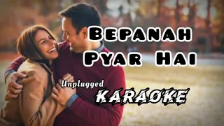 Bepanah pyar hai unplugged karaoke || without beat piano version unplugged karaoke with lyrics