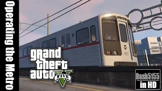 Operating the Los Santos Metro - GTA V