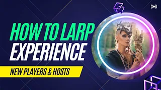Larpcraft How To LARP Video Series - Things to Know Before Larping | Beginner Larp And Host Video