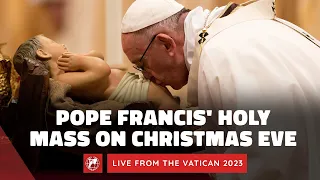 LIVE from the Vatican | Pope Francis’ Holy Mass on Christmas Eve | December 24th, 2023