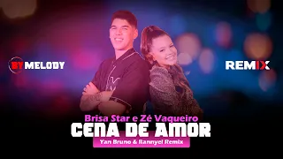 Brisa Star e Zé Vaqueiro - Cena de Amor | TRIBAL HOUSE | By. Yan Bruno & Rannyel Remix [ EXTENDED ]