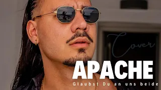 Apache x Bastian Harper - Glaubst Du an uns beide