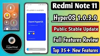 Redmi Note 11, HyperOS 1.0.3.0 Public Update Release, Full Features Review, Top 35+ New Features