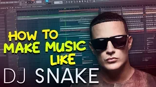 How to make music like DJ Snake in FL Studio