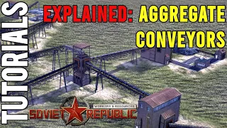 Complete Aggregate Conveyor Guide | Tutorial | Workers & Resources: Soviet Republic Guides