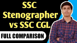 SSC stenographer vs SSC CGL full comparison | CGL and stenographer difference