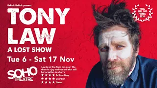 Tony Law - A LOST SHOW (teaser)