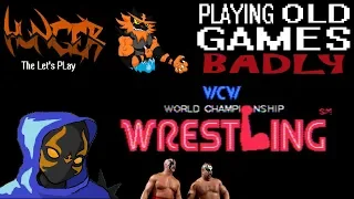 Playing Old Games Badly: WCW (World Championship Wrestling)