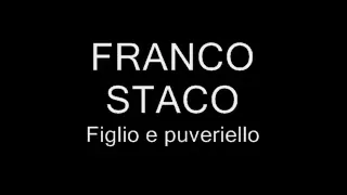 Franco Staco - Figlio e puveriello