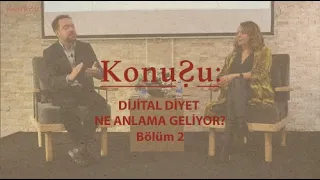 KonuŞu: Dijital Diyet Ne Anlama Geliyor? | Bölüm 2