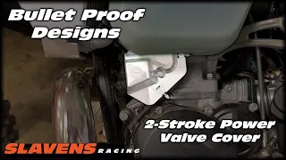 Bullet Proof Designs 2-Stroke Power Valve Cover