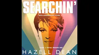 HAZELL DEAN - Searchin' (40th Anniversary - Total mix)