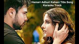 Hamari Adhuri Kahani Title Song | Karaoke Track with Hindi Lyrics | Arijiti Singh |