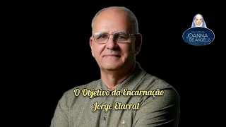 O Objetivo da Encarnação - Jorge Elarrat