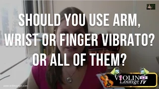 Should You Use Arm, Wrist or Finger Vibrato? Or all of them?