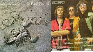 Skorpió – Kelj Fel! - Teljes album - 1977