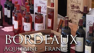 Bordeaux - The Pearl of Aquitaine - France Travel Guide - Travel & Discover
