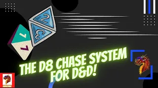 The Exciting D8 Chase System for D&D or OSR!