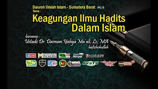 Dauroh Sumbar - Keagungan Ilmu Hadits Dalam Islam - Dr. Dasman Yahya Ma'ali, Lc., MA hafizhohullah