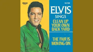 Elvis Presley - Clean Up Your Own Backyard (Audio)