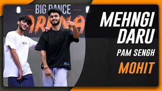 Pam Sengh – Mehngi Daru Dance Video | Akaisha Vats I Mohit Solanki I Big Dance