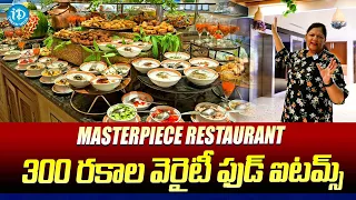 Biggest Buffet in Hyderabad | 300+ Varieties | Masterpiece | Gachibowli | iDream Media