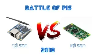 Battle of Pi´s - OrangePi Zero Vs RaspberryPi Zero - 2018