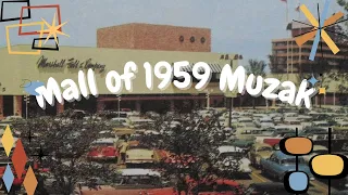 Mall Muzak of 1959 playing in a mall (38 minutes)