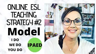 ESL Teaching Strategy #2: MODELING: I do, we do, you do Get re-booked using these strategies! IPAED