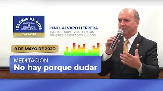 Meditación: No hay porque dudar, Hno. Álvaro Herrera - 9 de mayo de 2020 - IDMJI