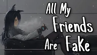 Nightcore - All My Friends Are Fake (1 Hour)