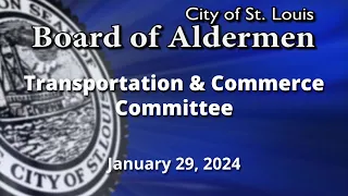 Transportation and Commerce Committee - January 29, 2024