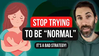 Stop Trying to be ‘Normal’ – Are you masking? What’s the best strategy?