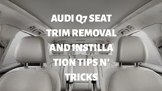Audi Q7 rear of seat removal/ Back of seat removal and installation tips and tricks